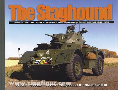 Doyle, D.: The Staghound. A visual History of the T17E Series Armored Cars in Allied Service 1940-1945 