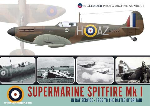 Postlethwaite, Mark: Supermarine Spitfire Mk I in RAF Service. 1936 to the Battle of Britain 