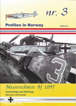 Aakra, Kjetil/Kjaeraas, Arild : Profiles in Norway. Cahier 3 : Messerschmitt Bf 109T. Campuflage et marquages 