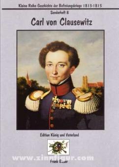 Bauer, F. : Carl von Clausewitz. Patriote et théoricien de la guerre 