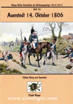 Bauer, F.: Auerstedt 14. Oktober 1806. Das Finale von Preußens Debakel 