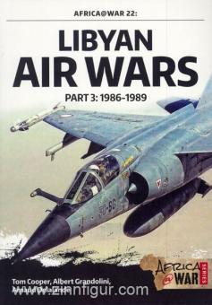 Cooper, T./Grandolini, A./Delalande, A. : Guerres aériennes libyennes. Troisième partie : 1986-1989 