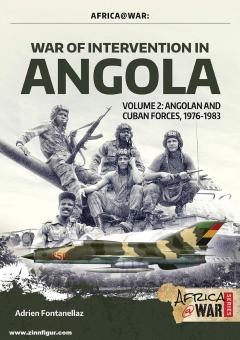 Fontanellaz, Adrien/Cooper, Tom: War of Intervention in Angola. Band 2: Angolan and Cuban Forces, 1976-1983 