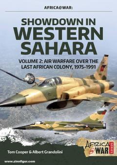 Cooper, Tom/Grandolini, Albert/Fontanellaz, Adrien : Showdown in Western Sahara. Volume 2 : Air Warfare over the Last African Colony, 1975-1991 