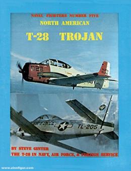 Ginter, Steve E. : T-28 Trojan nord-américain. Le T-28 dans la marine, l'armée de l'air et le service étranger 