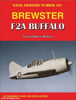Dann, Richard S./Ginter, Steve: Brewster F2A Buffalo and export variants 