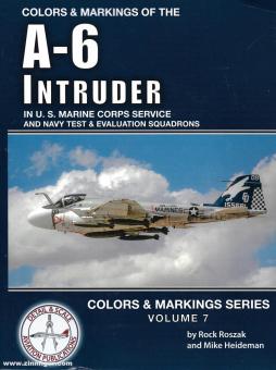 Heideman, Mike/Roszak, Rock: Colors & Markings of the A-6 Intruder  in U.S. Marine Corps Service and Navy Test and Evaluations Squadrons 