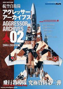 JASDF Photo Book. Aggressor Archives. Band 2: 2004-2010 