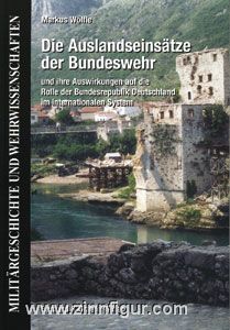 Wölfle, M.: Die Auslandseinsätze der Bundeswehr und ihre Auswirkungen auf die Rolle der Bundesrepublik Deutschland im internationalen System 