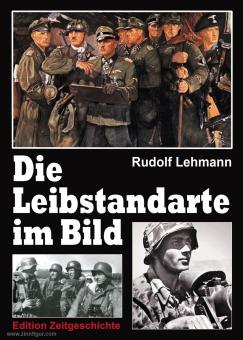 Lehmann, R. : la Leibstandarte en image 