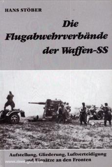 Stöber, H.: Die Flugabwehrverbände der Waffen-SS 