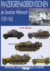 Bishop, C.: Panzergrenadierdivisionen der Deutschen Wehrmacht 1939-1945 