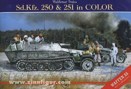Trojca, W. : Sd.Kfz. 250 & 251 en couleur 