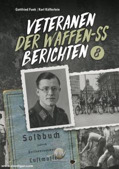 Michealis, Rolf (Bearb.): Veteranen der Waffen-SS berichten. Band 8 