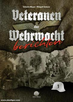 Michaelis, Rolf (Hrsg.): Veteranen der Wehrmacht berichten. Volume 1 