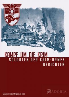 Oberkommando der Wehrmacht (Hrsg.): Kampf um die Krim. Soldaten der Krim-Armee berichten 