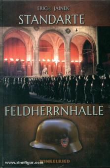 Jainik, E. : Standarte Feldherrnhalle. La probation aux points chauds de la Seconde Guerre mondiale. 