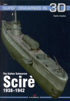 Cestra, C.: The Italian Submarine Scirè 1938-1942 