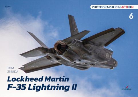 Zmuda, Tom: Photographer in Action. Band 6: Lockheed Martin F-35 Lightning II 