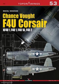 Noszczak, Maciej: Chance Vought F4U Corsair.  XF4U 1, F4U 1, F4U 1A, F4U 2 