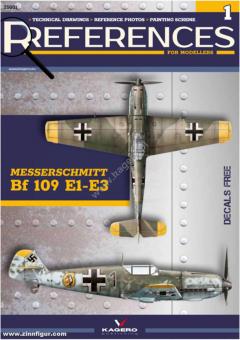References for Modellers. Technical Drawings - Reference Photos - Painting Scheme. Heft 1: Messerschmitt Bf 109 E1-E3 