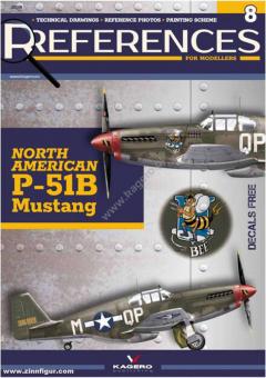References for Modellers. Technical Drawings - Reference Photos - Painting Scheme. Issue 8: North American P-51B Mustang 