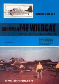 Phillips, G.: Grumman F4F Wildcat. Including Grumman Martlet Mks. I-VI 