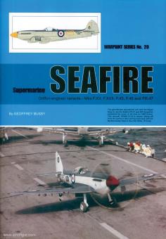 Bussy, Geoffrey : Supermarine Seafire. Variantes Griffon-engined - Mks.XV, F.XVII, F.45, F.46 and FR.47 