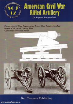 Summerfield, Stephen (éd.) : American Civil War Rifles Artillery 