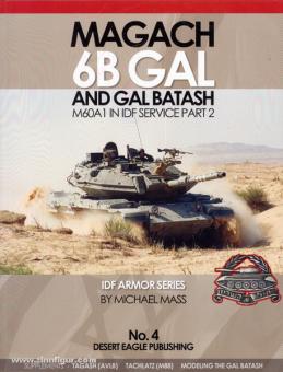 Mass, M. : Magach 6B Gal et Gal Batash. M60A1 en service de Tsahal. Deuxième partie 