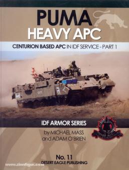Mass, M./O'Brian, A.: PUMA Heavy APC. Centurion based APC in IDF Service. Part 1 