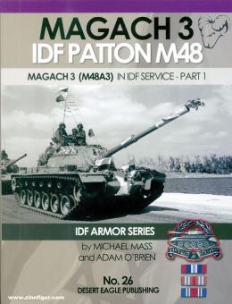 Mass, Michael/O'Brien, Adam : Magach 3. IDF Patton M48. Magach 3 (M48A3) en service dans les FDI. Première partie 