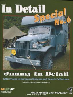 Korán, F./Mostek, J.: US. Army Work Horse Jimmy in Detail. WW2 GMC CCKW 352/353 Trucks in European Museums and Private Collections 
