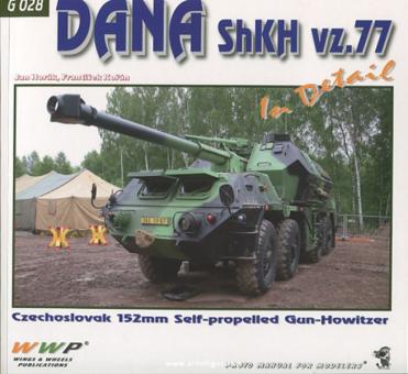 Horák, J./Korán, F. : Dana SPH en détail. Czechoslovak SPH 152 mm Dana ShkH vz.77 