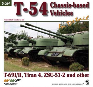 Korán, Frantisek u.a.: T-54 Chassis-based Vehicles in Detail. T-69I/II, Tiran 4, ZSU-57-2 and other 