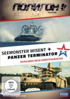 Seemonster Wisent + Panzer Terminator. Russlands neue Kampffahrzeuge 