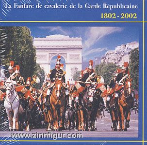 La Fanfare de cavalerie de la Garde Républicaine 1802-2002 