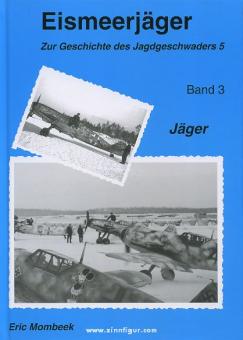 Mombeek, E. : Chasseurs de glace. L'histoire de l'escadron de chasse 5. Volume 3 