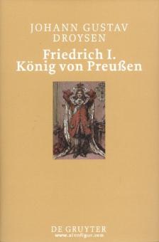 Droysen, J.G. : Frédéric Ier-Roi de Prusse 