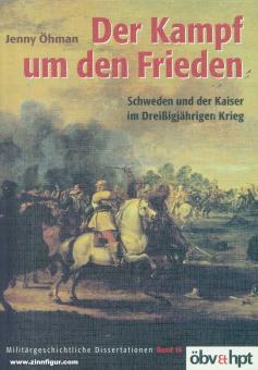 Öhmann, Jenny: Der Kampf um den Frieden. Schweden und der Kaiser im Dreißigjährigen Krieg 