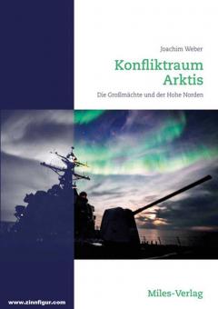Weber, Joachim: Konfliktraum Arktis. Die Großmächte und der Hohe Norden 