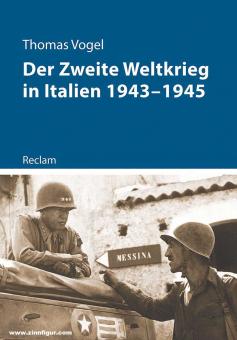 Vogel, Thomas : La Seconde Guerre mondiale en Italie 1943-1945 