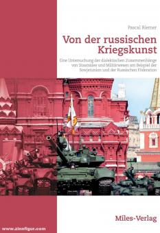 Riemer, Pascal : De l'art russe de la guerre. Une étude des rapports dialectiques entre l'idée d'État et l'art militaire à l'exemple de l'Union soviétique et de la Fédération de Russie. 