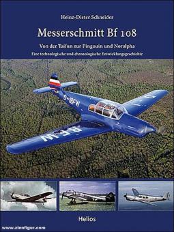 Schneider, Heinz-Dieter : Messerschmitt Bf 108. Du Taifun au Pingouin et au Noralpha. Une histoire de développement technologique et chronologique 