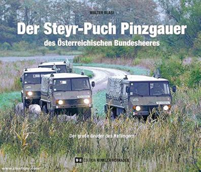 Blasi, Walter: Der Steyr-Puch Pinzgauer des Österreichischen Bundesheeres. Der große Bruder des Haflingers 