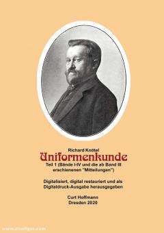Knötel, Richard/Hoffmann, Curt (Hrsg.): Uniformkunde. Teil 1 (Bände I bis IV und die ab Band III erschienenen "Mitteilungen") 