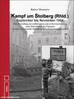 Monnartz, Rainer : Combat autour de Stolberg (Rhld.) septembre à novembre 1944 
