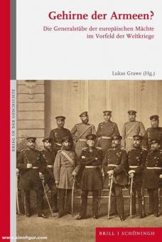 Grawe, Lukas (éd.) : Cerveaux des armées ? Les états-majors des puissances européennes à la veille des guerres mondiales 