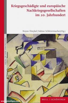 Schleiermacher, Sabine/Dincal, Noyan (éd.) : Les victimes de la guerre et les sociétés européennes d'après-guerre au 20e siècle 
