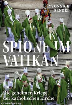 Denoel, Yvonnick: Spione im Vatikan. Die geheimen Kriege der katholischen Kirche 